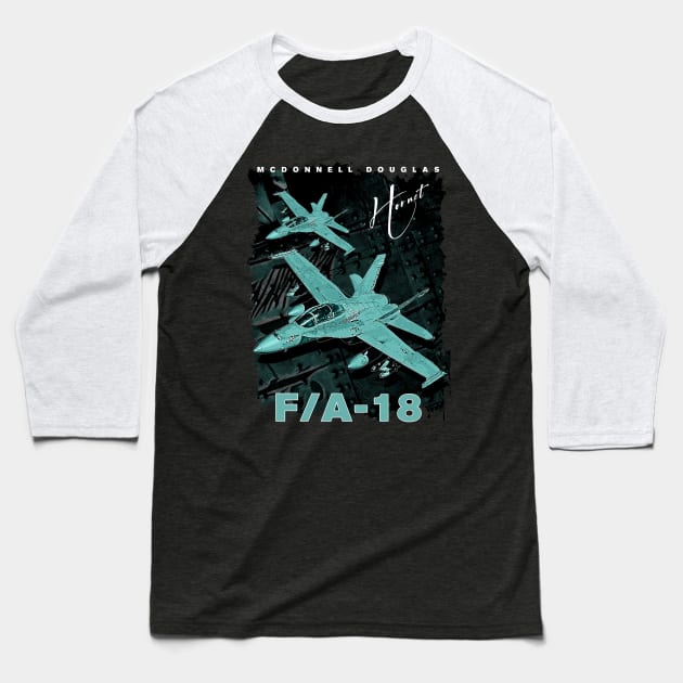 F-18 Hornet Us Air Force Fighterjet Baseball T-Shirt by aeroloversclothing